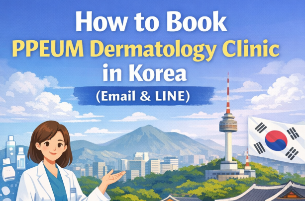 How to Book PPEUM Dermatology Clinic in Korea